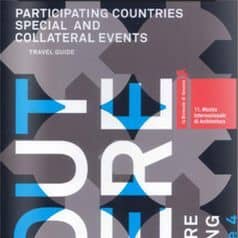 La Biennale di Venezia / 11. Mostra Internazionale di Architettura: Out There. Architecture Beyond Building. Volume 4. Participating Countries. La Biennale di Venezia / 11. Mostra Internazionale di Architettura: Out There. Architecture Beyond Building. Volume 4. Participating Countries.