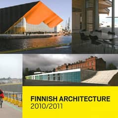 Maija Kasvio: Finnish Architecture with an Edge, 2013 FINNISH ARCHITECTURE 2010/2011 Maija Kasvio: Finnish Architecture with an Edge, 2013 FINNISH ARCHITECTURE 2010/2011